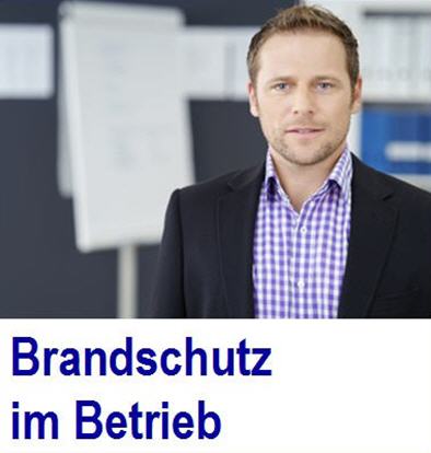 Brandschutzbegehung jetzt durchfhren! Brandschutzbegehung, Erinnerung, Arbeitsschutzgesetz, Sicherheitsfachkraft, Brandschutzbeauftragter, Ersthelfer, Betriebshelfer